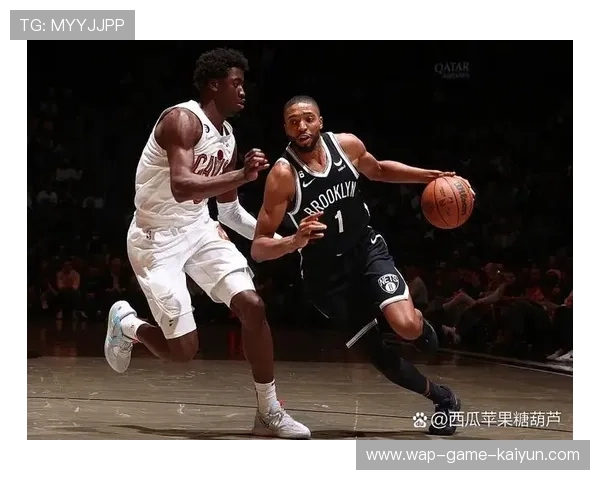 篮网团队在关键球处理上显得更为老练